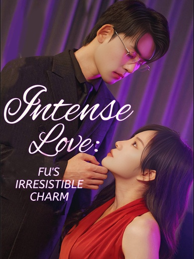 [Dubbed] Intense Love: Fu's Irresistible Charm poster