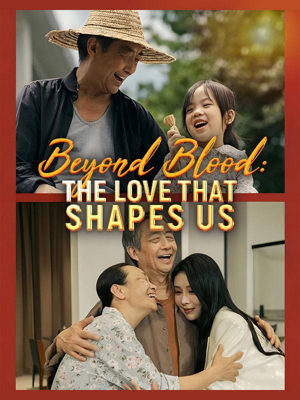 Beyond Blood: The Love That Shapes Us poster