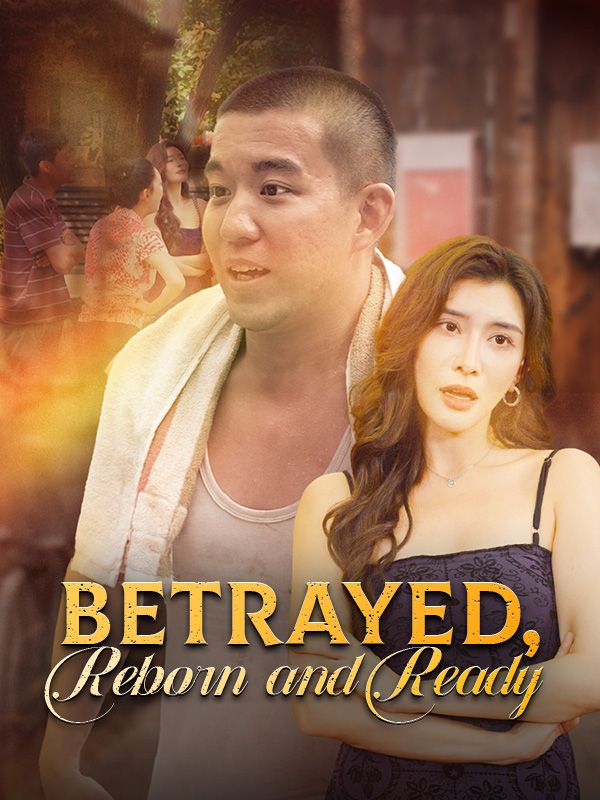 Betrayed, Reborn and Ready poster