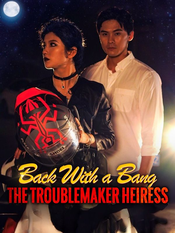 Back With a Bang: The Troublemaker Heiress poster