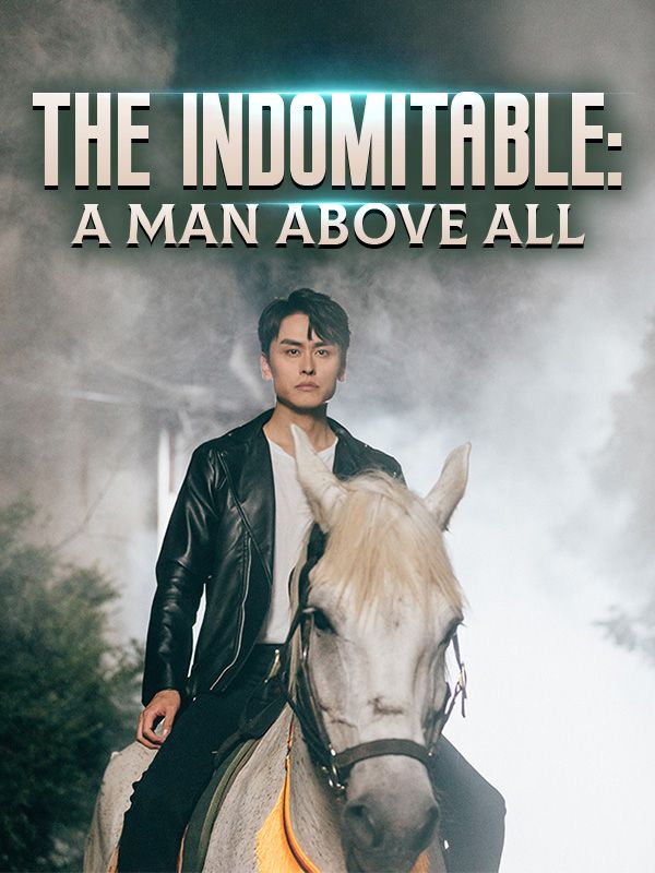 The Indomitable: A Man Above All poster