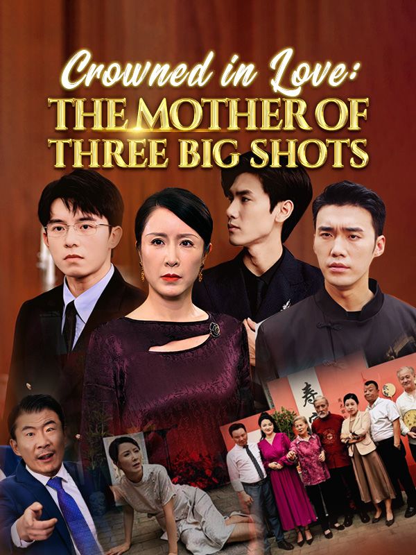 Crowned in Love: The Mother of Three Big Shots poster