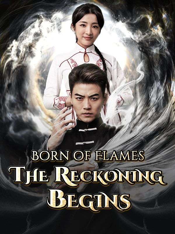 Born of Flames: The Reckoning Begins poster