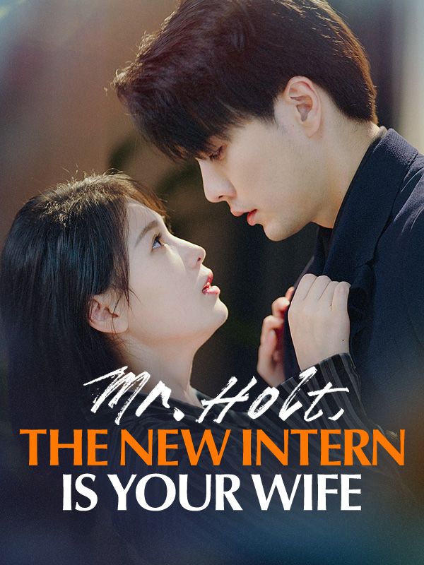 Mr. Holt, the New Intern Is Your Wife poster