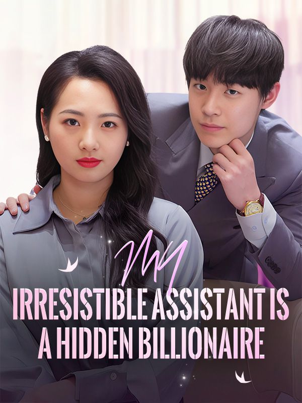 My Irresistible Assistant Is a Hidden Billionaire poster