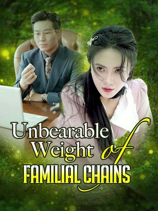 Unbearable Weight of Familial Chains poster