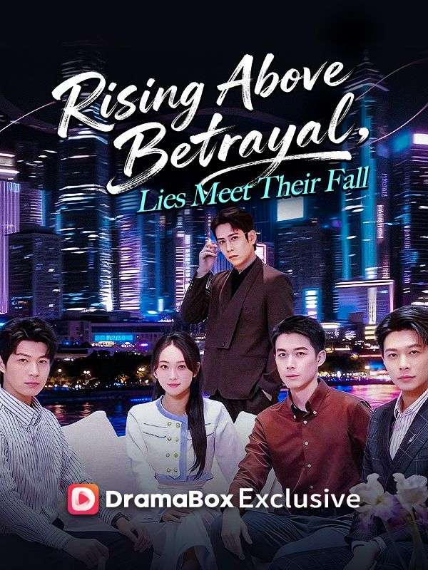 Rising Above Betrayal, Lies Meet Their Fall poster