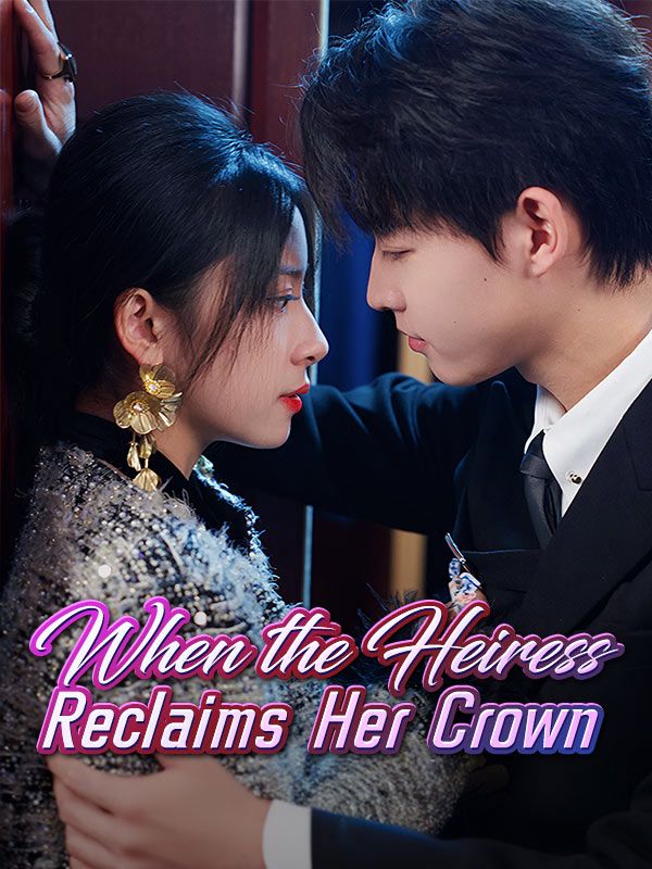 When the Heiress Reclaims Her Crown poster