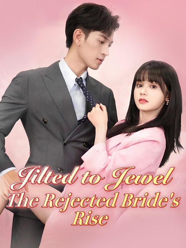 Jilted to Jewel: The Rejected Bride's Rise poster