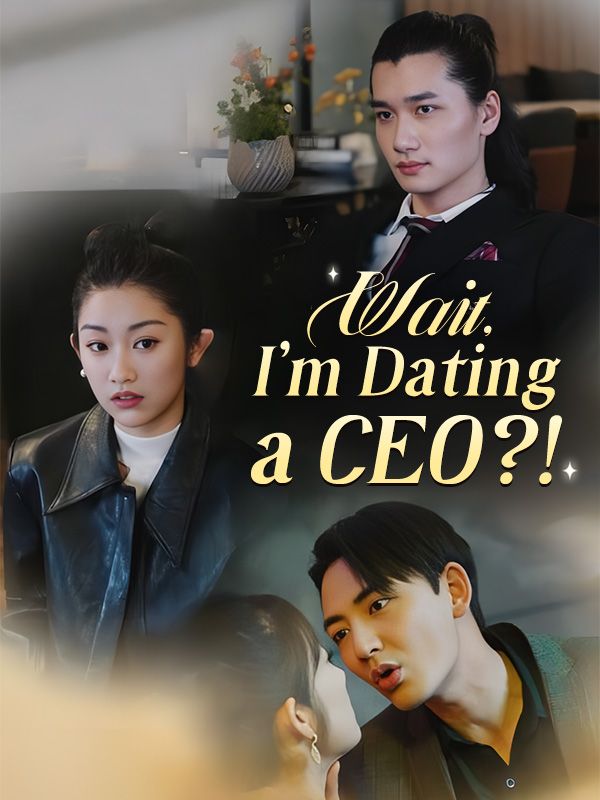 Wait, I'm Dating a CEO?! poster