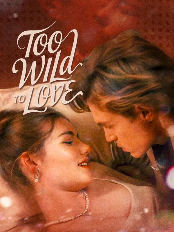 Too Wild to Love poster