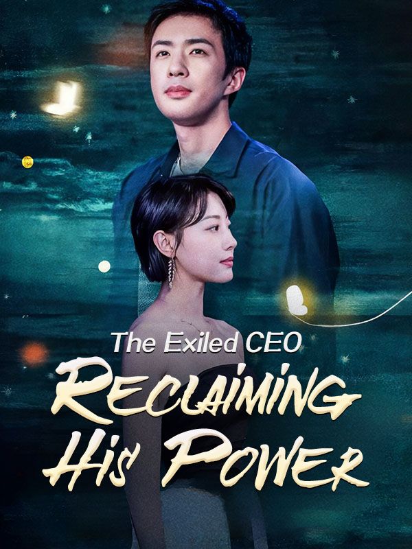 The Exiled CEO: Reclaiming His Power poster