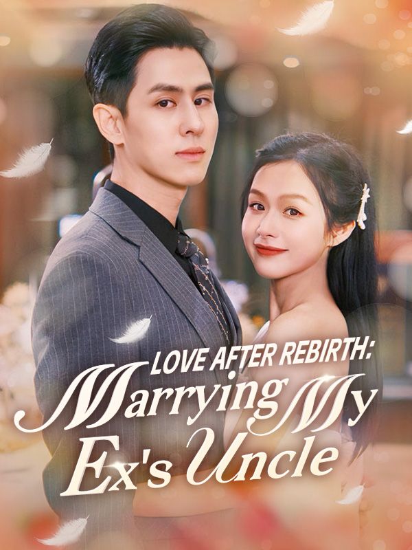 Love After Rebirth: Marrying My Ex's Uncle poster