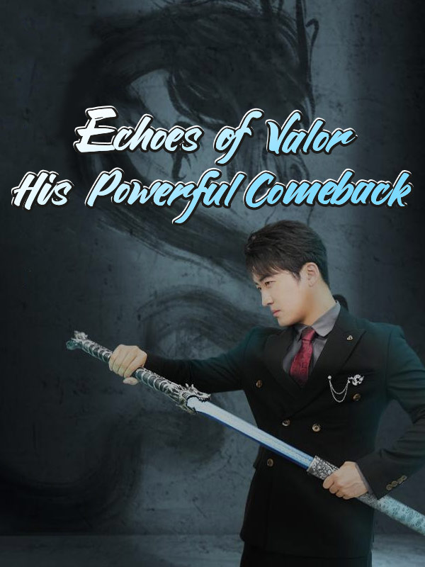 Echoes of Valor: His Powerful Comeback poster