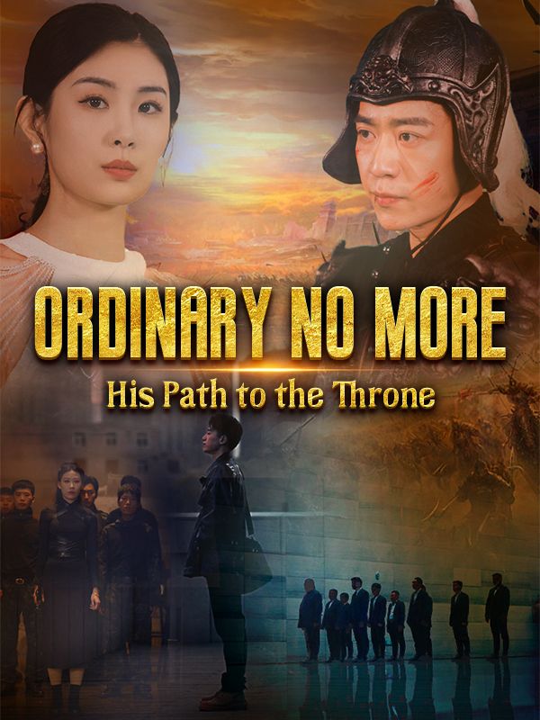 Ordinary No More: His Path to the Throne poster