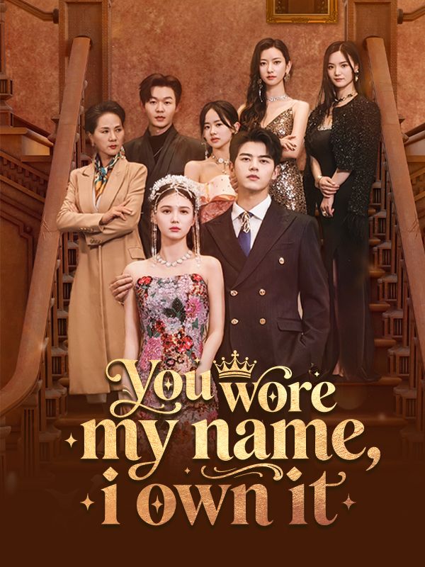 You Wore My Name, I Own It poster