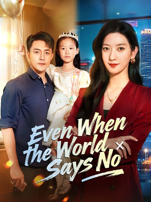 Even When the World Says No poster