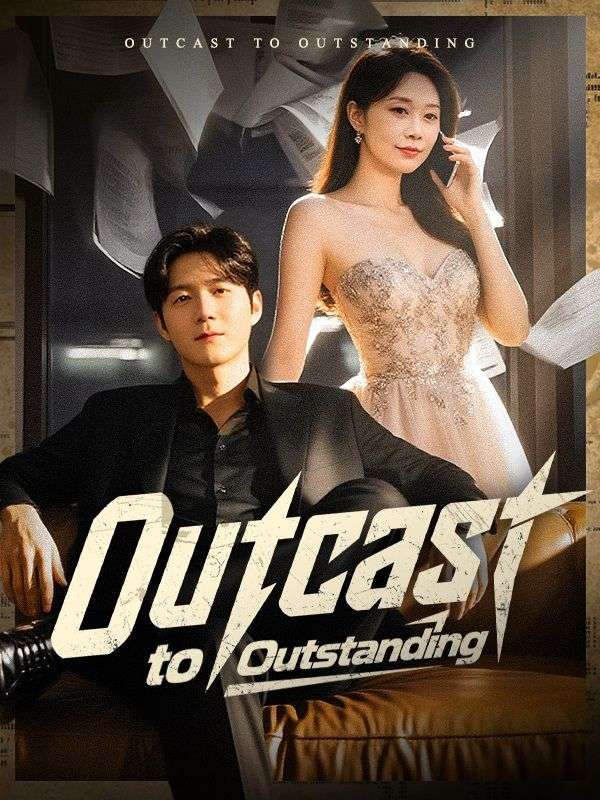 Outcast to Outstanding poster