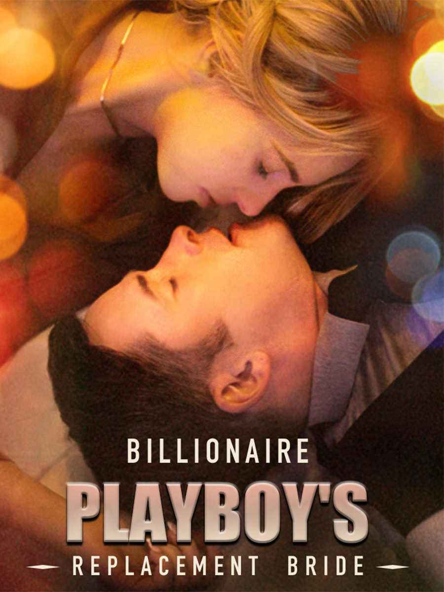 BILLIONAIRE PLAYBOY‘S REPLACEMENT BRIDE poster