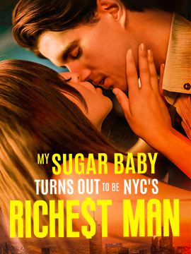 My Sugar Baby Turns Out To Be NYC's Richest Man poster
