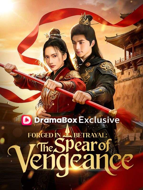 Forged in Betrayal: The Spear of Vengeance poster