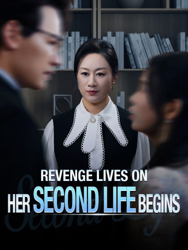 Revenge Lives On: Her Second Life Begins poster