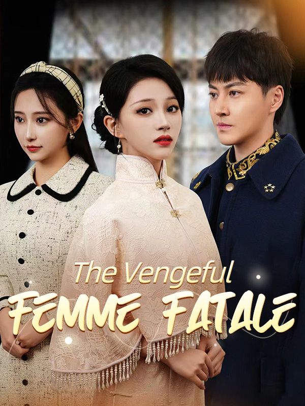 The Vengeful Femme Fatale poster