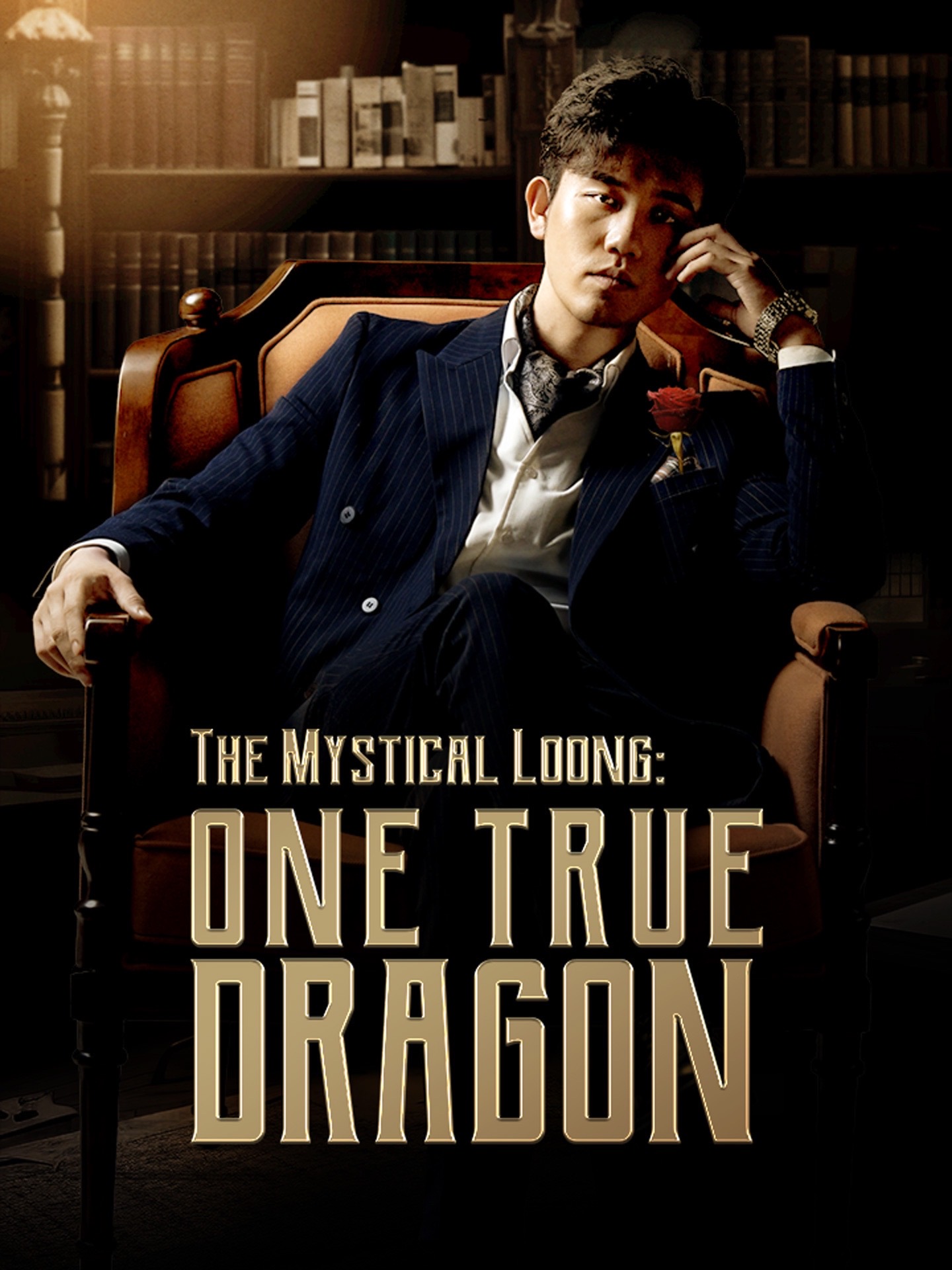 The Mystical Loong: One True Dragon(Underlying Dawn: The Rising Ruler) poster