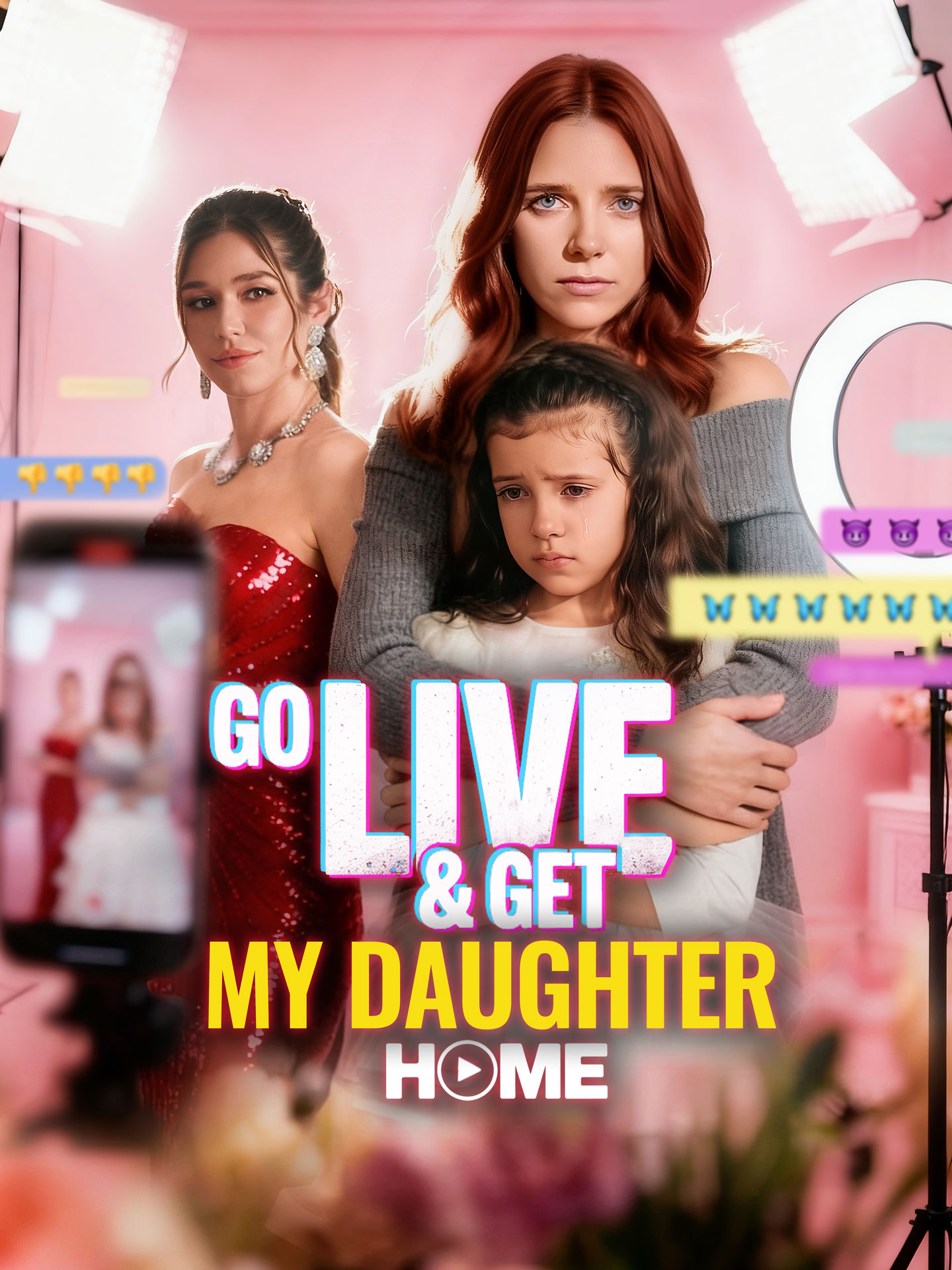 Go Live and Get My Daughter Home poster