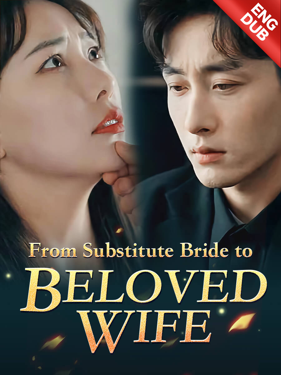 [ENG DUB] From Substitute Bride to Beloved Wife poster