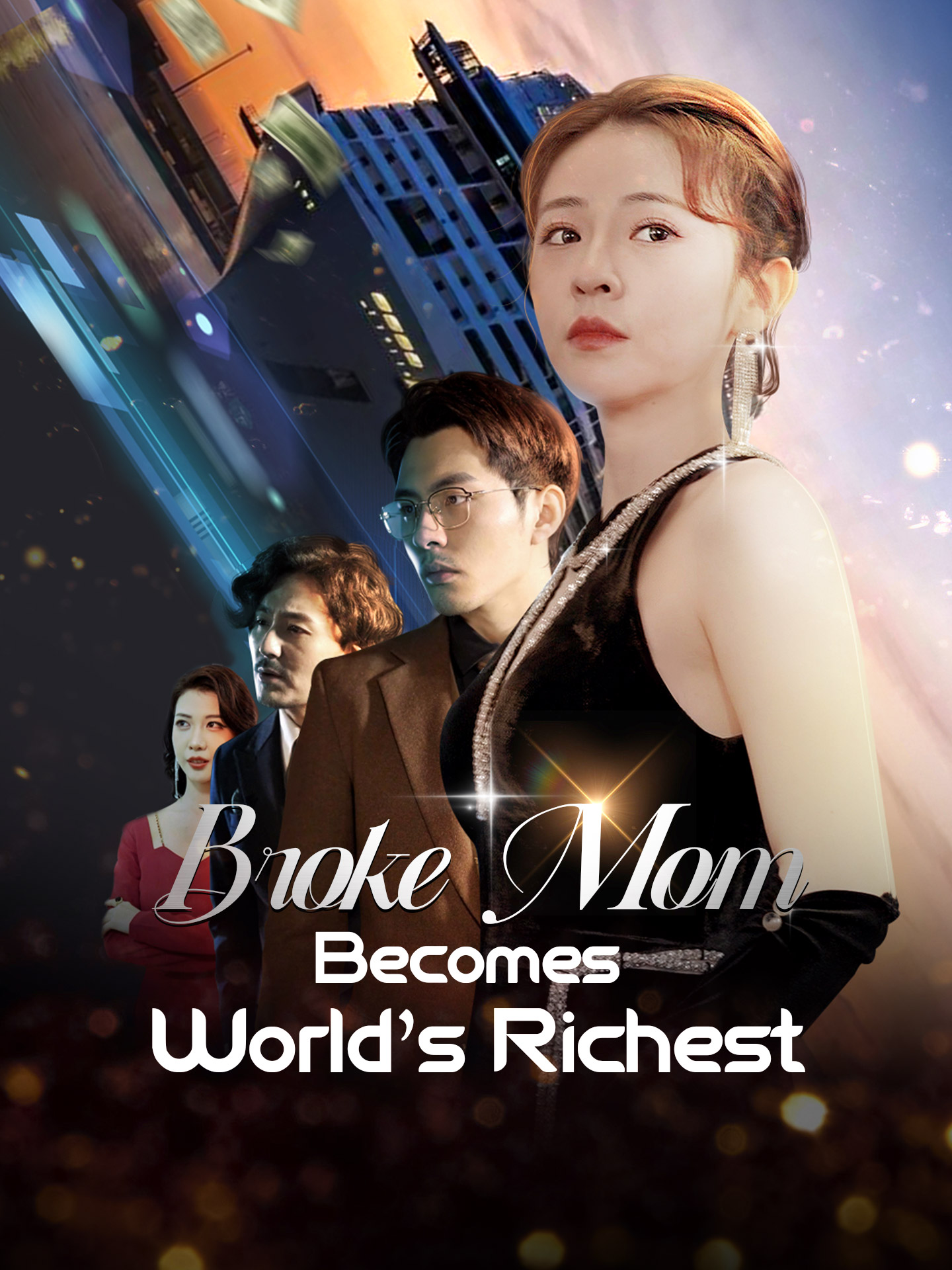 Broke Mom Becomes World's Richest poster