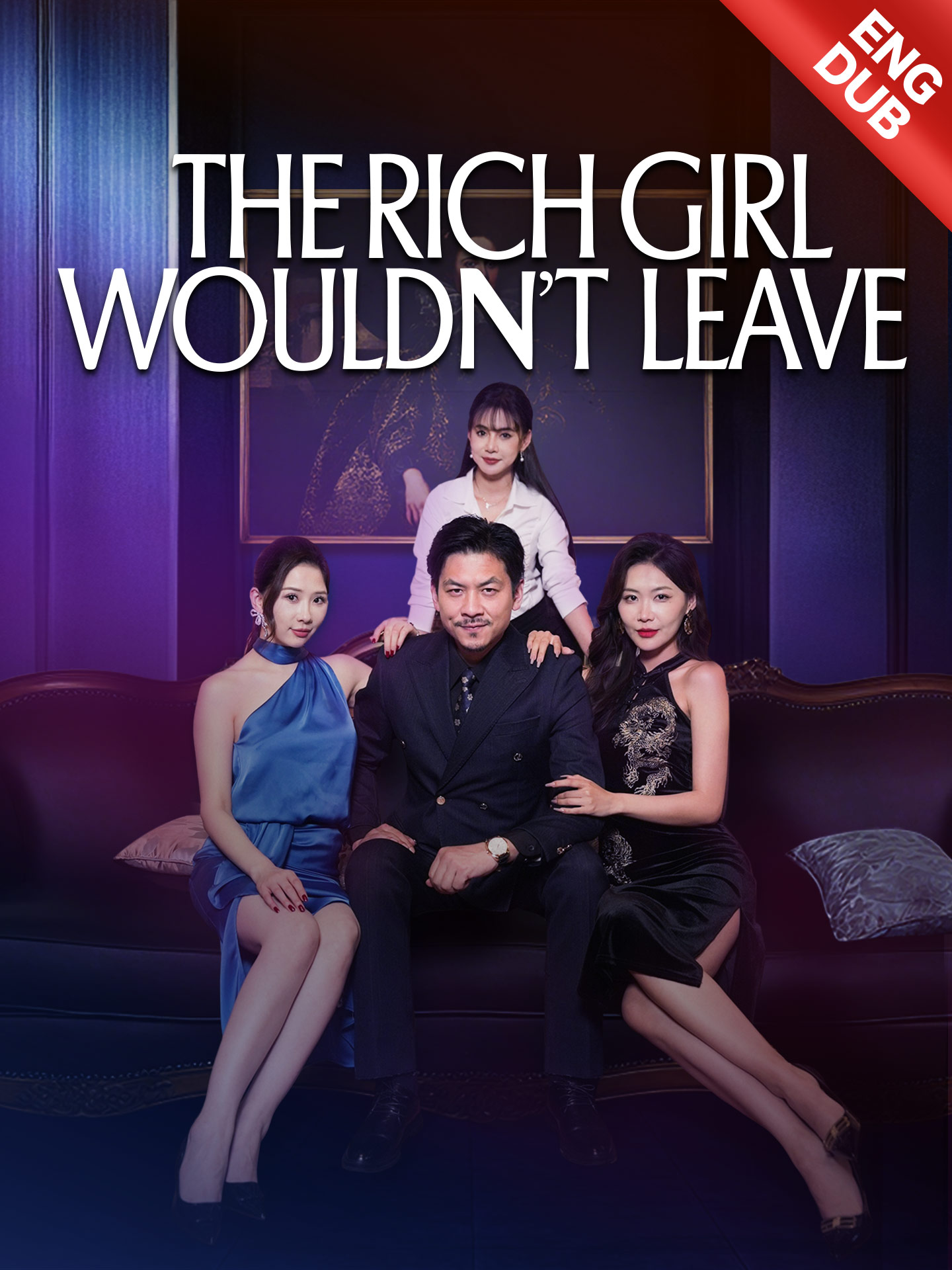 [ENG DUB] The Rich Girl Wouldn't Leave poster