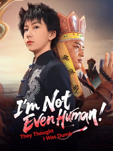 [Dubbed]They Thought I Was Dumb — I'm Not Even Human poster