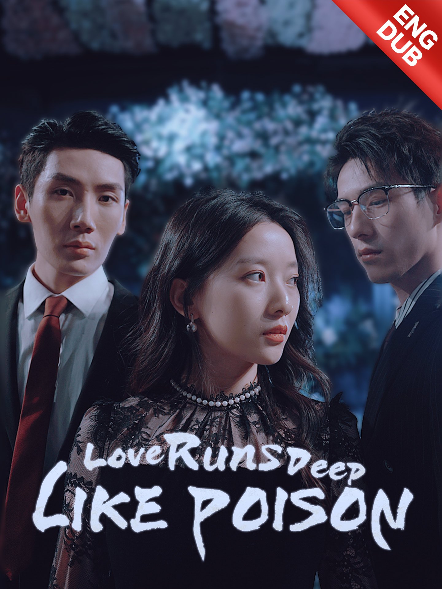 [ENG DUB] Love Runs Deep Like Poison poster