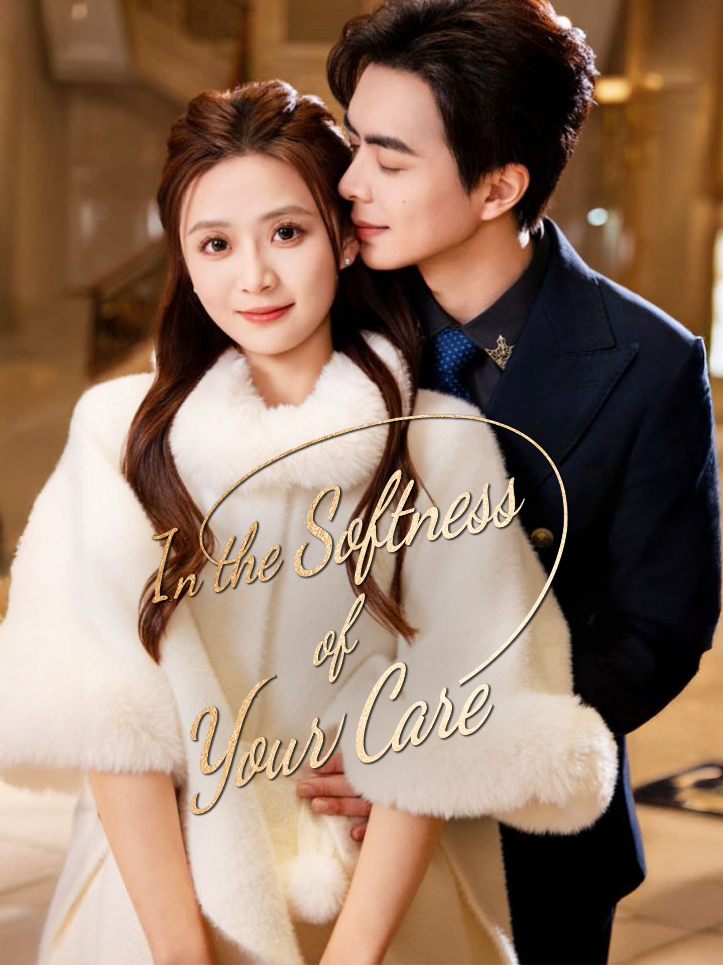 In the Softness of Your Care poster