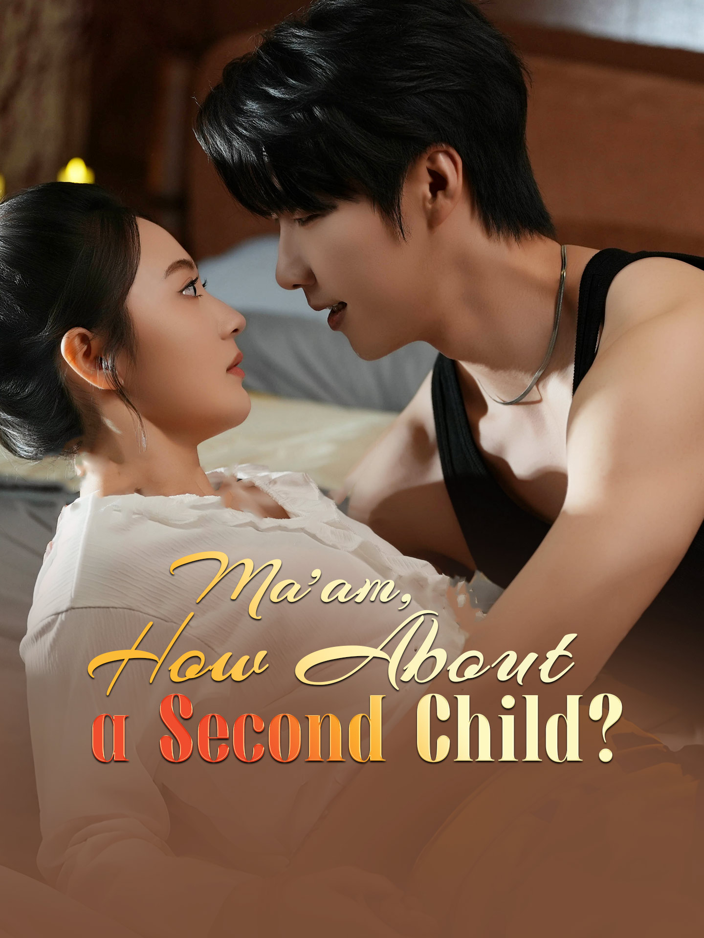 Ma'am, How About a Second Child?(Catch Me or Kiss Me Goodbye) poster