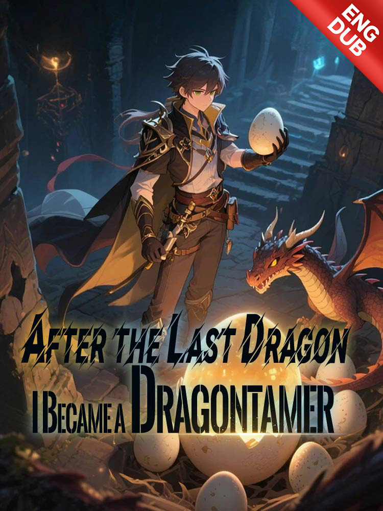 [ENG DUB] After the Last Dragon, I Became a Dragontamer poster