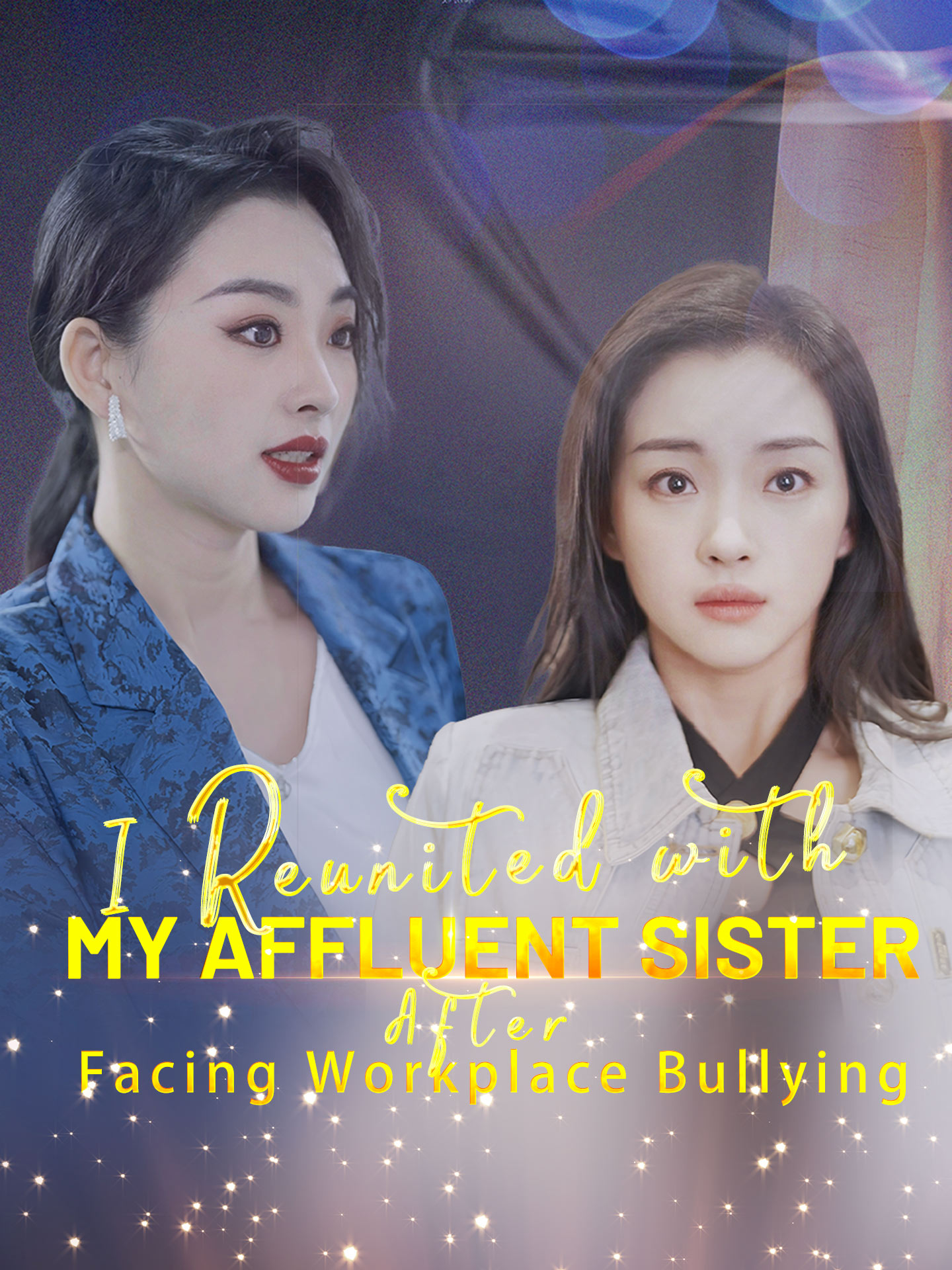 I Reunited with My Affluent Sister After Facing Workplace Bullying poster