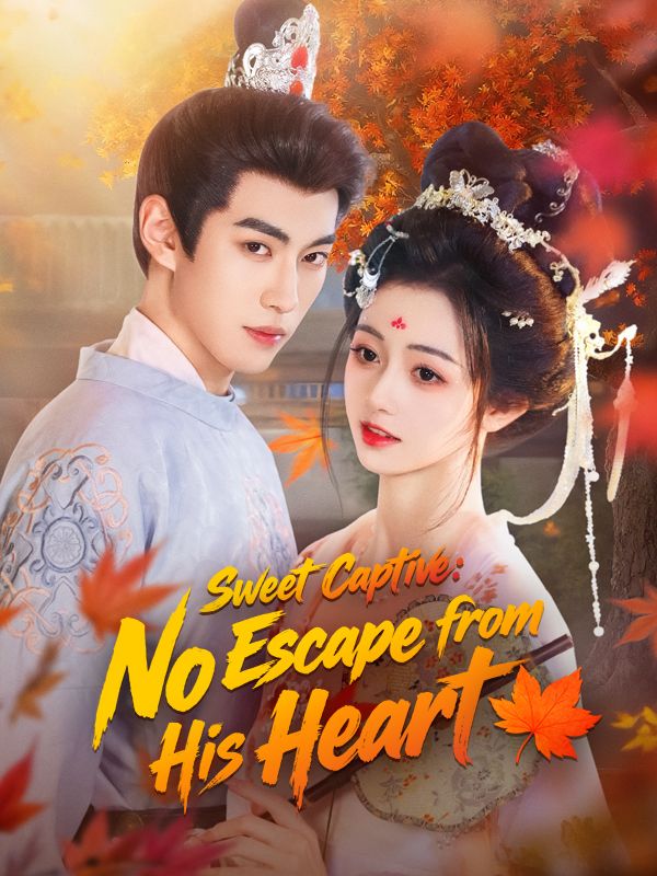 Sweet Captive: No Escape from His Heart poster