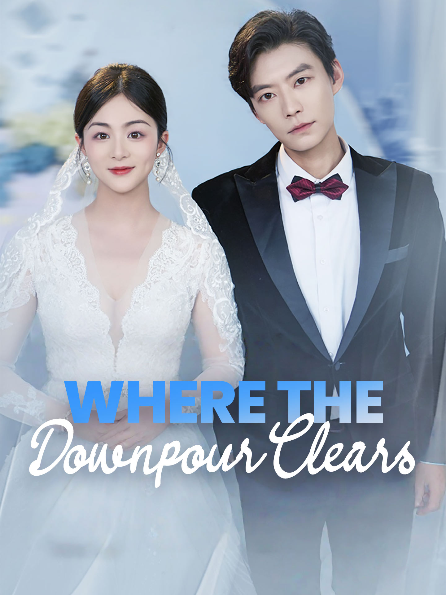 Where the Downpour Clears(Her Knight in the Rainstorm) poster