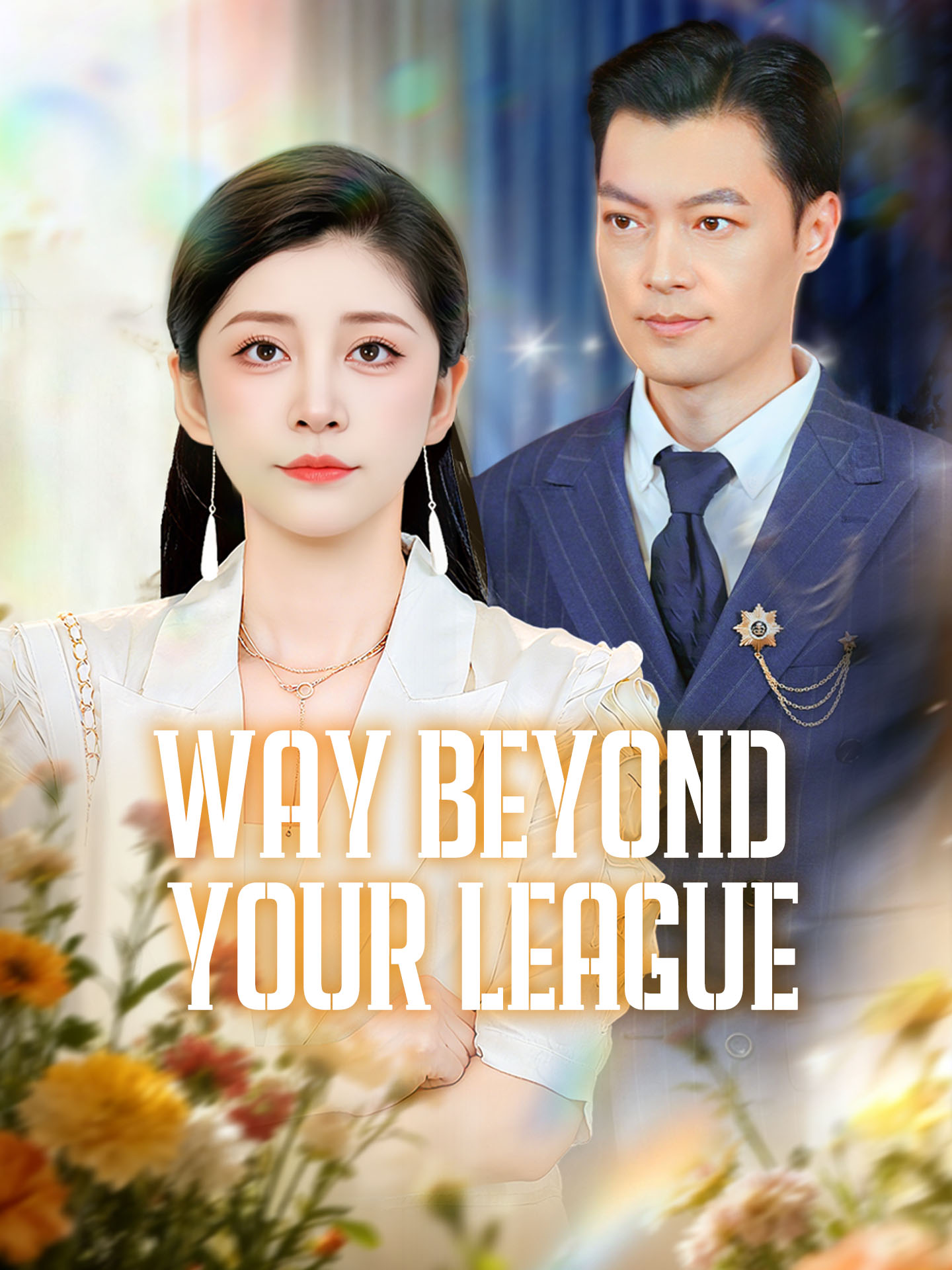 Way Beyond Your League(Jerk! The Billionaire Is Your Ex-Wife!) poster