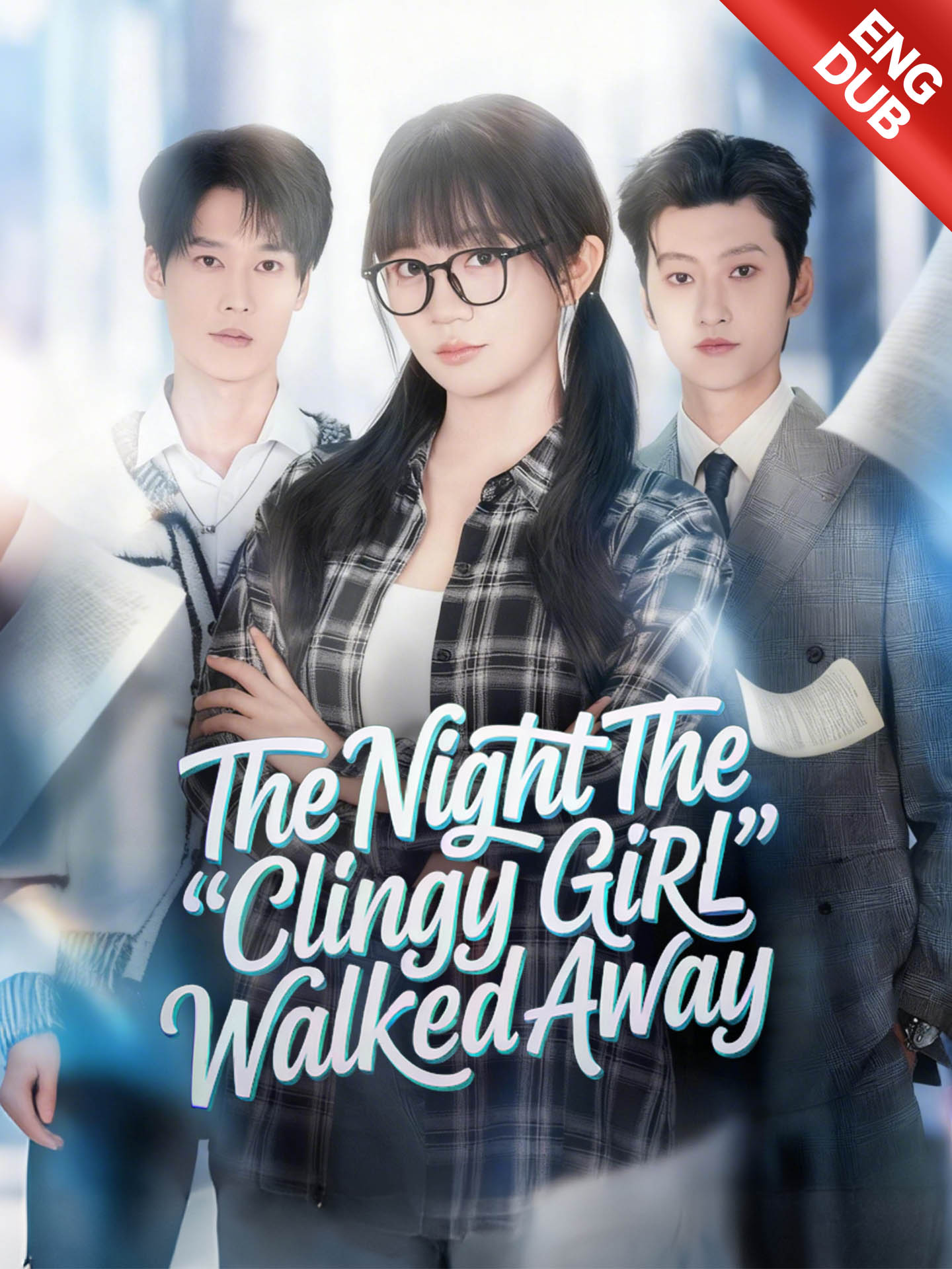 [ENG DUB] The Night the "Clingy Girl" Walked Away(After His Rejection, She Unmasked) poster