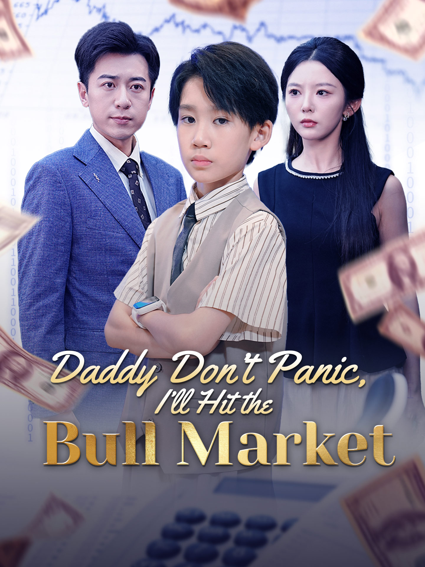 Daddy Don't Panic, I'll Hit the Bull Market(Little Trader Saves His Dad) poster