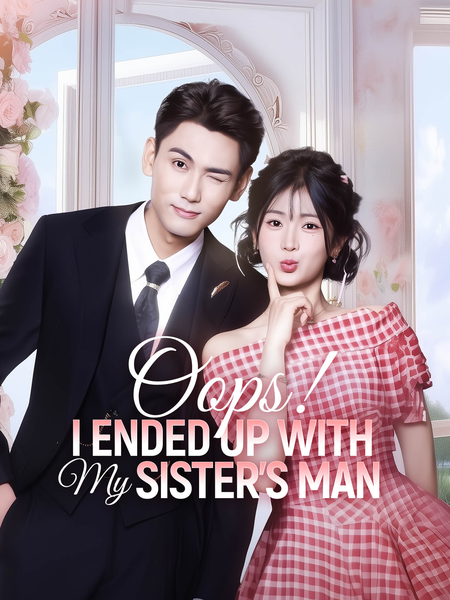 Oops! I Ended Up with My Sister's Man poster