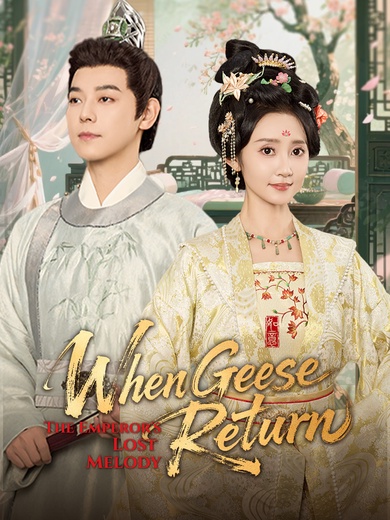When Geese Return: The Emperor's Lost Melody poster