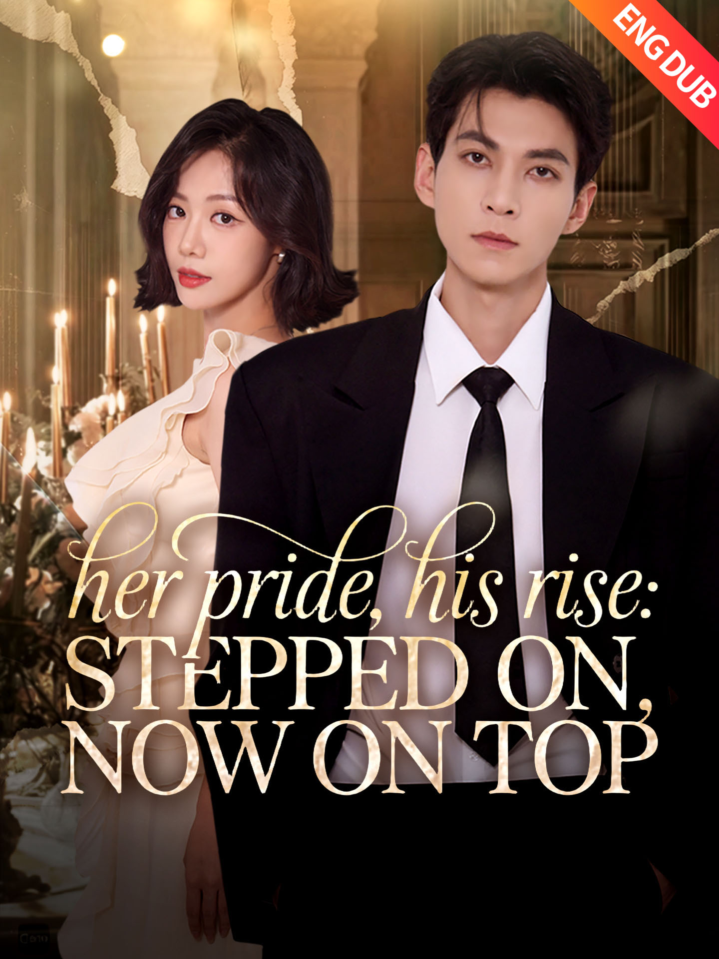 [ENG DUB] Her Pride, His Rise: Stepped On, Now on Top poster