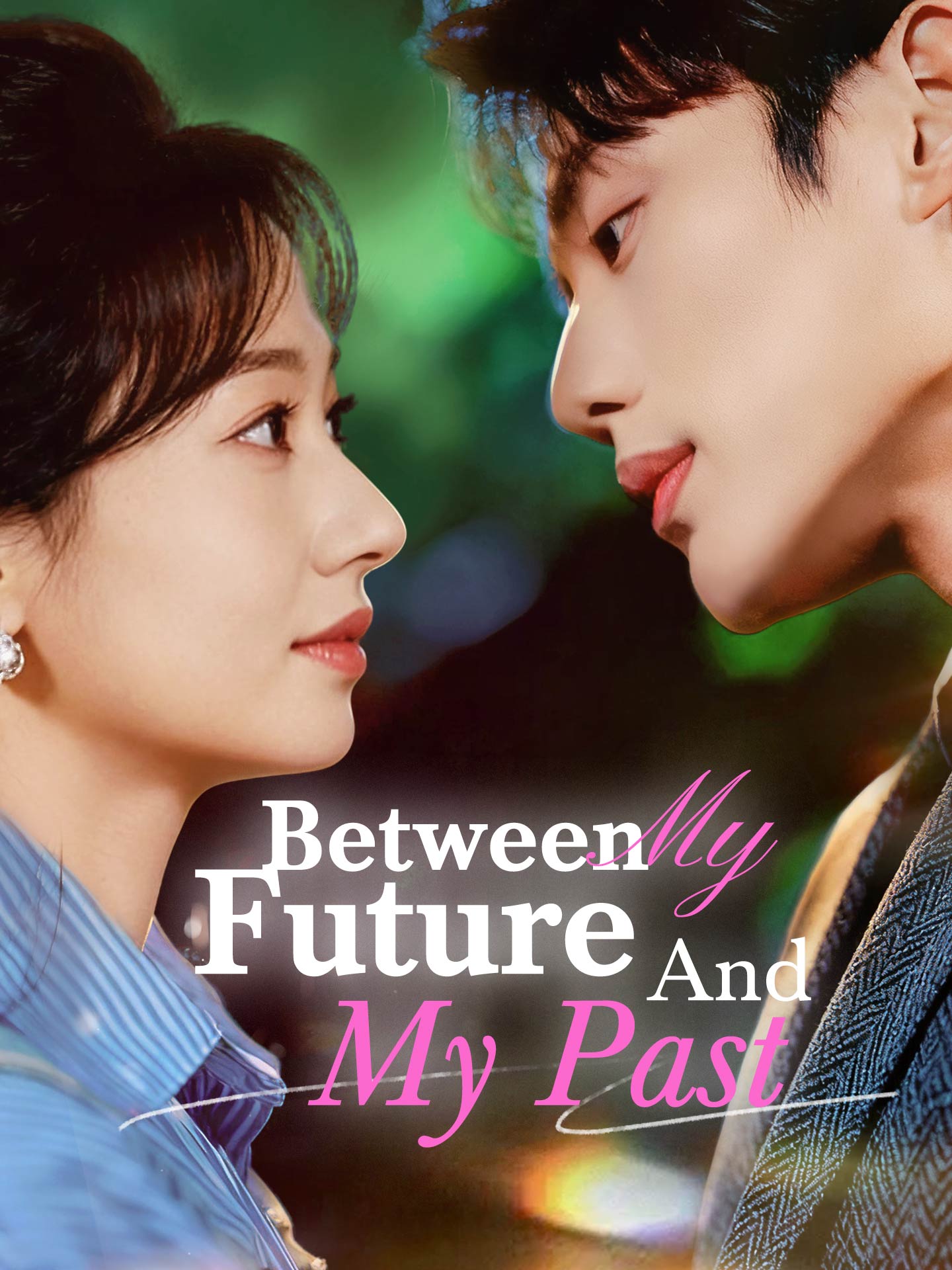 Between My Future and My Past poster