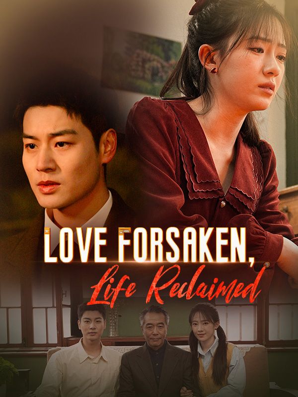 Love Forsaken, Life Reclaimed poster