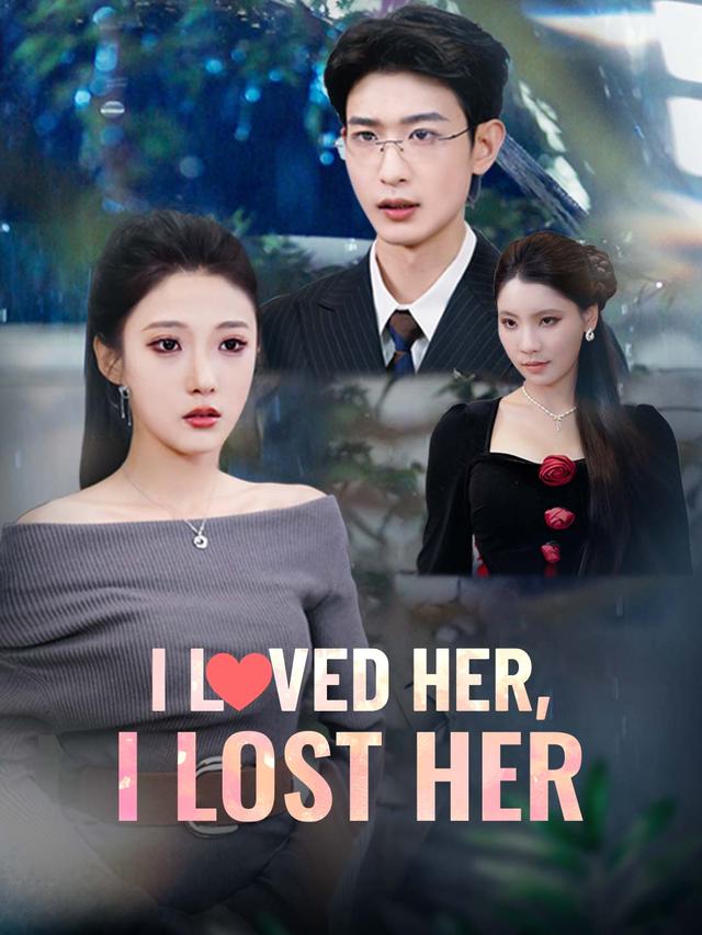 I Loved Her, I Lost Her poster