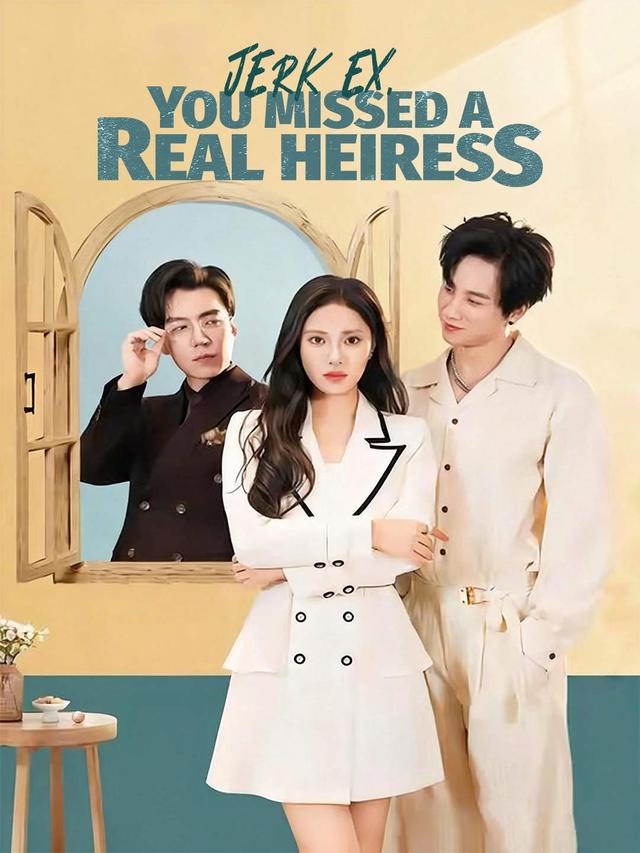 Jerk Ex, You Missed a Real Heiress poster